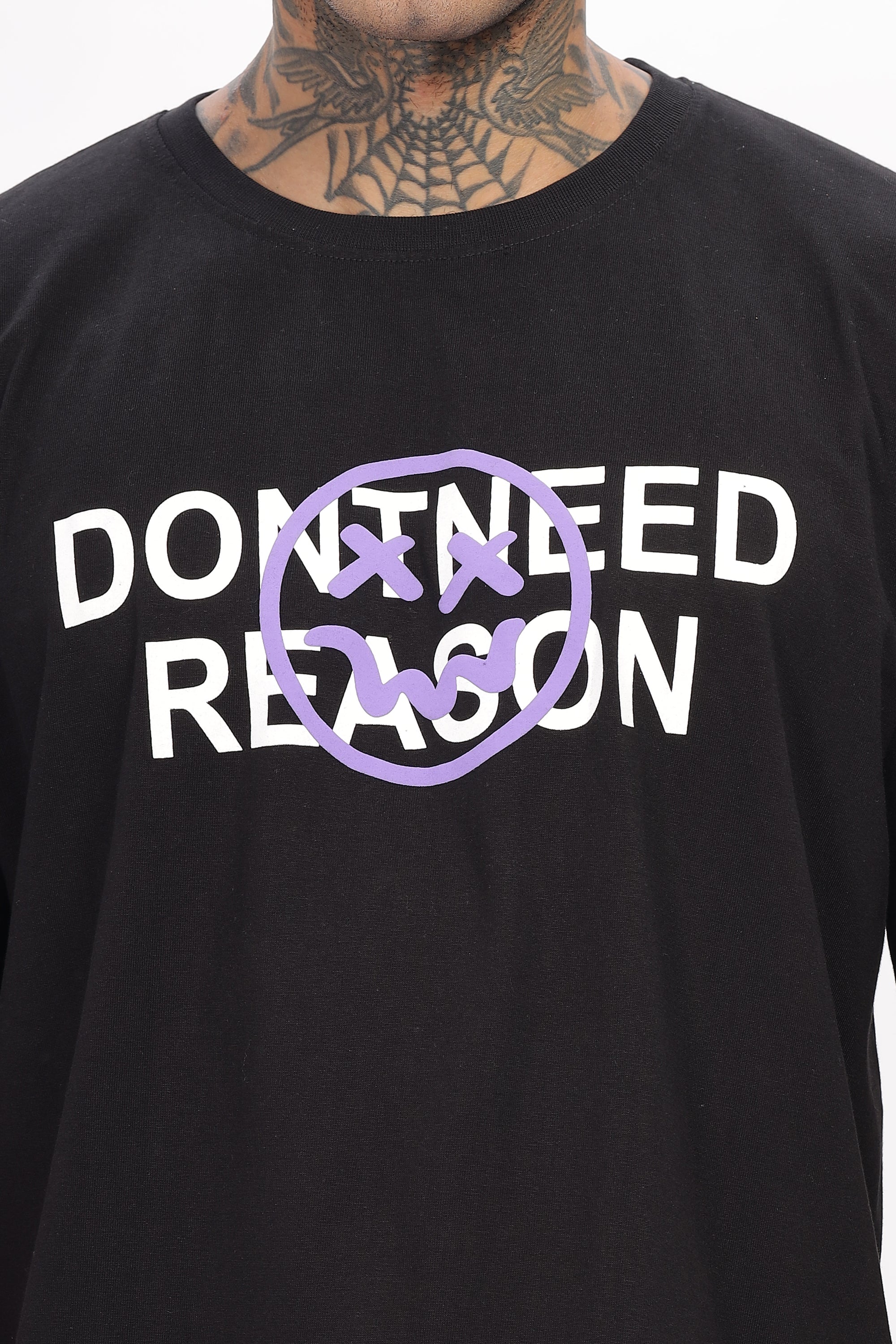 Don't need Reason -Oversized t-shirt