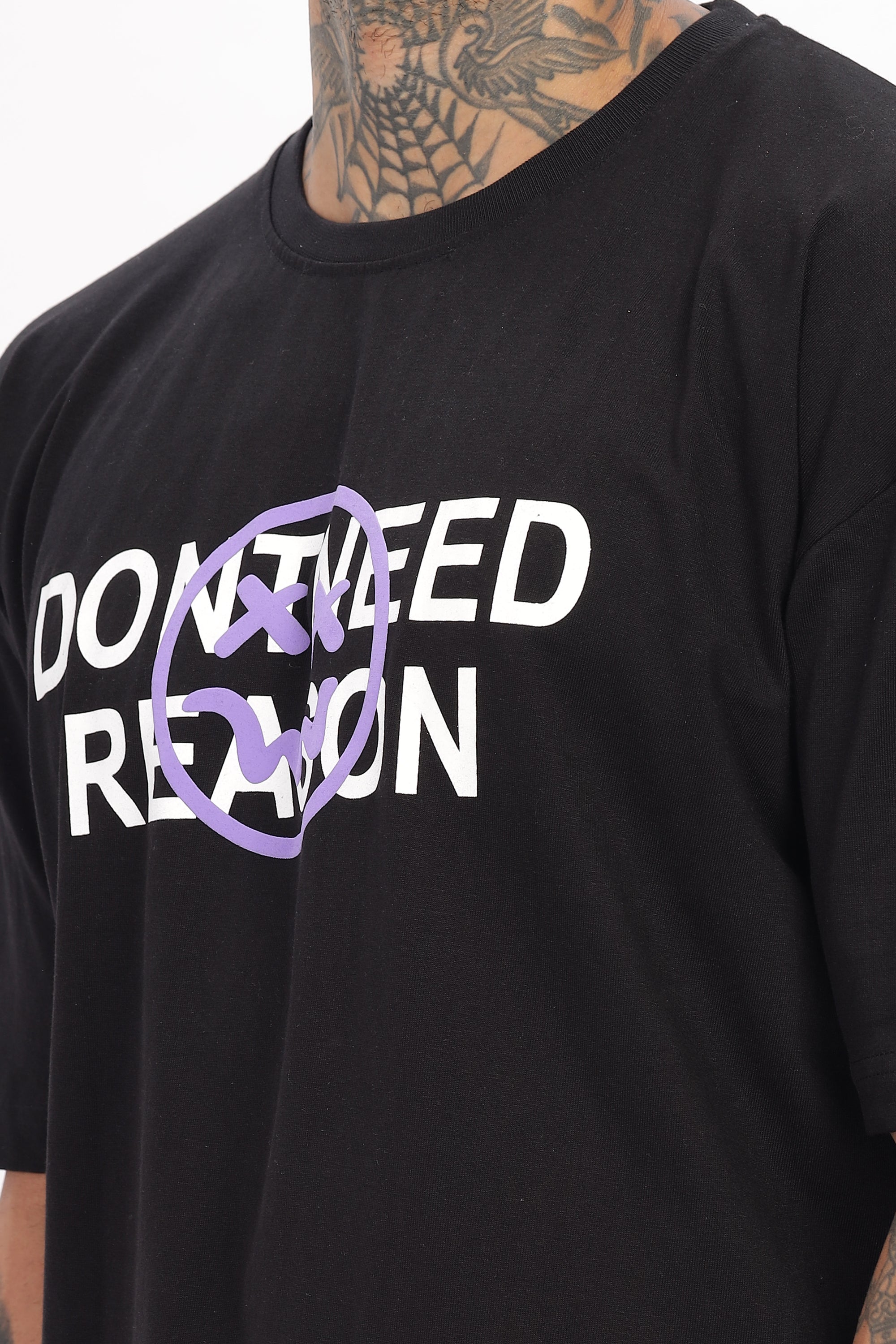 Don't need Reason -Oversized t-shirt